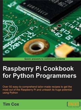 按需印刷不退不换Raspberry Pi Cookbook for Python Programmers[9781849696623]