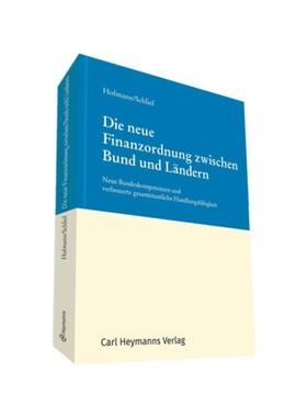 预订【德语】Die neue Finanzordnung zwischen Bund und L?ndern:Neue Bundeskompetenzen und verbesserte gesamtstaatliche Han