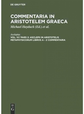 按需印刷DEG Asclepii in Aristotelis Metaphysicorum libros A   Z commentaria[9783111069180]