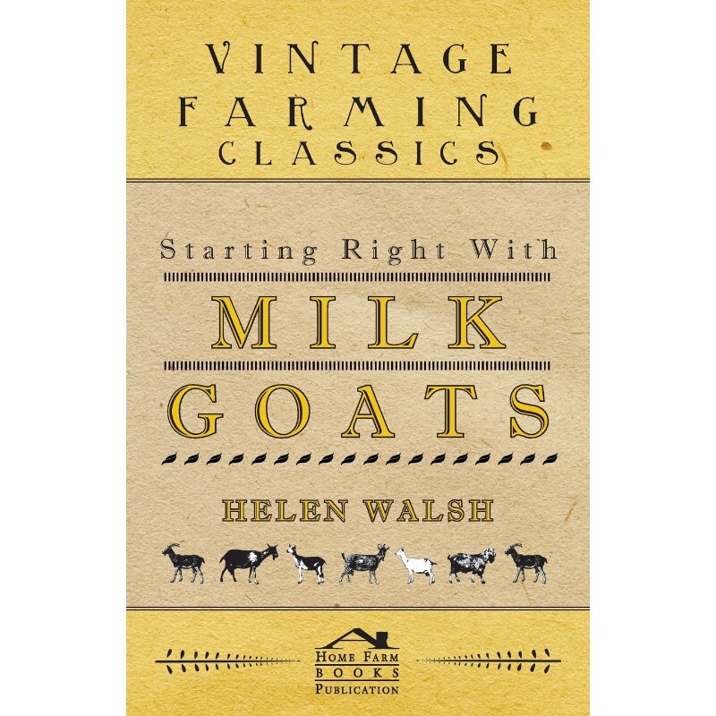 按需印刷不退不换Starting Right With Milk Goats[9781445511733]