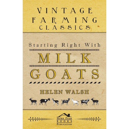 按需印刷不退不换Starting Right With Milk Goats[9781445511733]