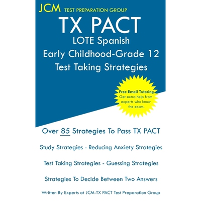 按需印刷TX PACT LOTE Spanish Early Childhood-Grade 12 - Test Taking Strategies[9781647685171]