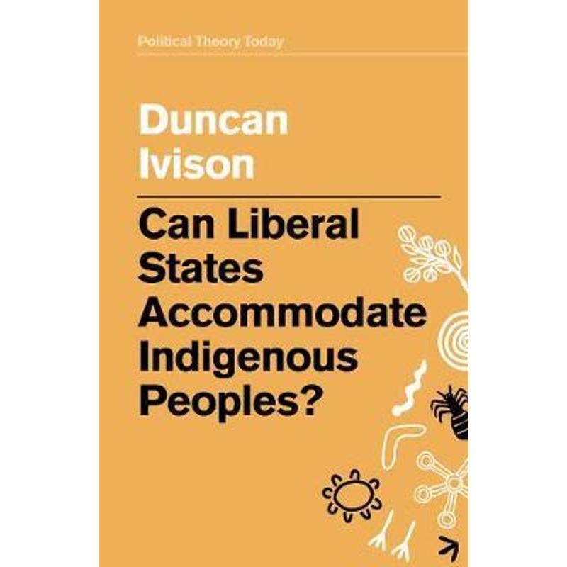 预订can liberal states accommodate indigenous peoples?