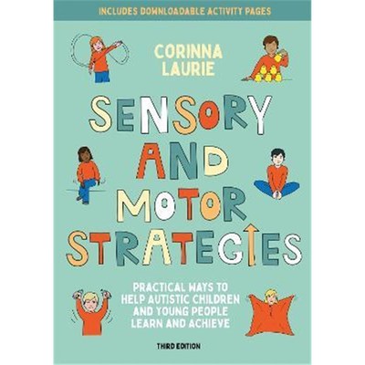 预订Sensory and Motor Strategies (3rd edition):Practical Ways to Help Autistic Children and Young People Learn and Achie
