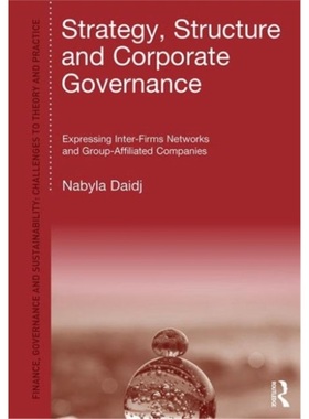 预订Strategy, Structure and Corporate Governance:Expressing inter-firm networks and [9781472452924]