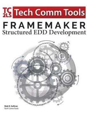 按需印刷不退不换FrameMaker 2017 - Structured EDD Development Workbook[9780996715737]