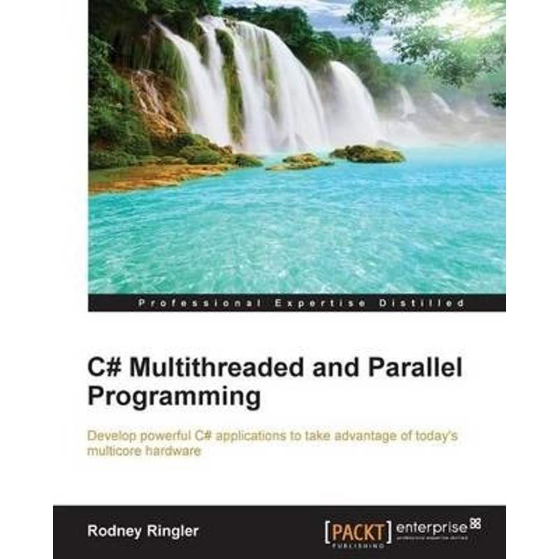 按需印刷C# Multithreaded and Parallel Programming[9781849688321]