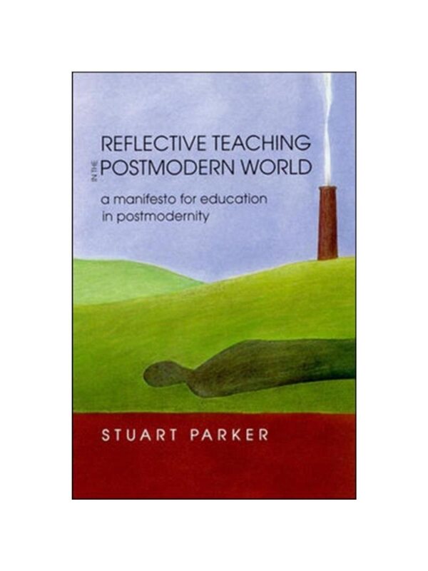 按需印刷不退不换Reflective Teaching in the Postmodern World[9780335195855]