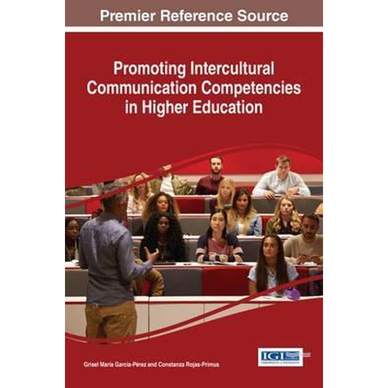按需印刷不退不换Promoting Intercultural Communication Competencies in Higher Education[9781522517320]