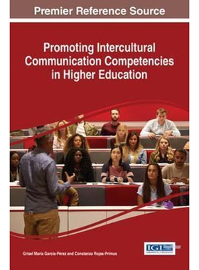 按需印刷不退不换Promoting Intercultural Communication Competencies in Higher Education[9781522517320]