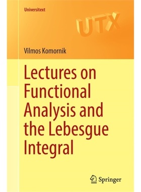 预订Lectures on Functional Analysis and the Lebesgue Integral[9781447168102]