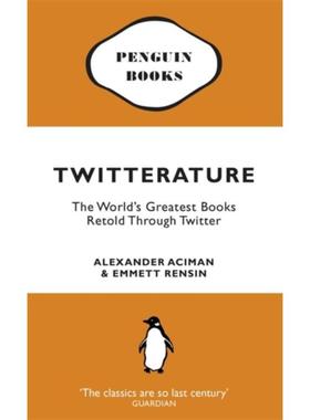 预订Twitterature:The World's Greatest Books Retold Through Twitter