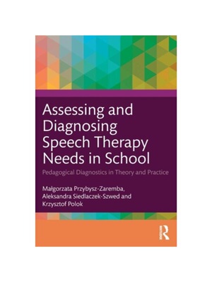 按需印刷不退不换TF Assessing and Diagnosing Speech Therapy Needs in School[9781032407982]