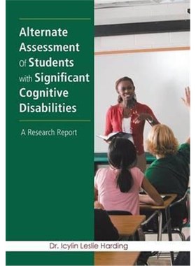 按需印刷Alternate Assessment Of Students with Significant Cognitive Disabilities[9781524525996]