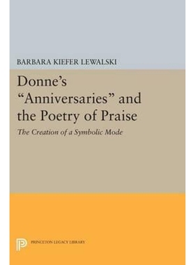 按需印刷Donne's Anniversaries and the Poetry of Praise[9780691618920]