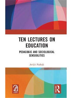 按需印刷不退不换Ten Lectures on Education:Pedagogic and Sociological Sensibilities[9780367616489]