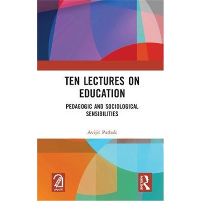 按需印刷Ten Lectures on Education:Pedagogic and Sociological Sensibilities[9780367616489]