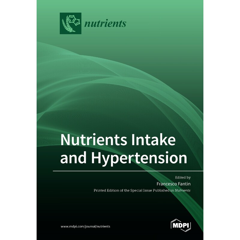 按需印刷不退不换Nutrients Intake and Hypertension[9783039286621]