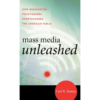 按需印刷不退不换Mass Media Unleashed[9780742555693]