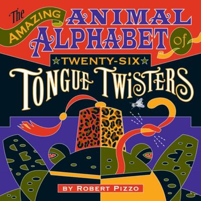 预订不退不换Amazing Animal Alphabet of Twenty-Six Tongue Twisters
