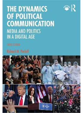 按需印刷不退不换The Dynamics of Political Communication:Media and Politics in a Digital Age[9780367279417]