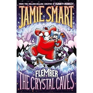 现货Flember 2: The Crystal Caves (from the million-selling Jamie Smart, Il[9781788453790]上海外文