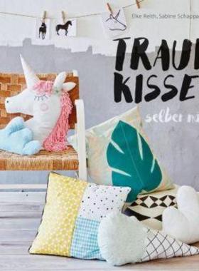预订【德语】 Traumkissen selber nähen: