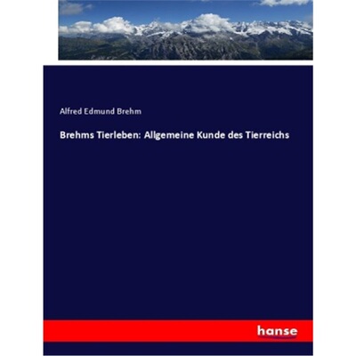 预订【德语】Brehms Tierleben: Allgemeine Kunde des Tierreichs[9783348026000]