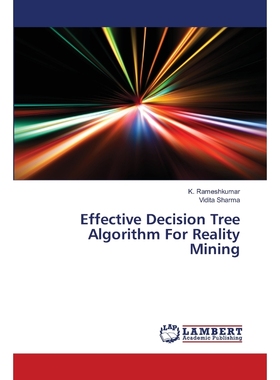 按需印刷Effective Decision Tree Algorithm For Reality Mining[9783659516276]