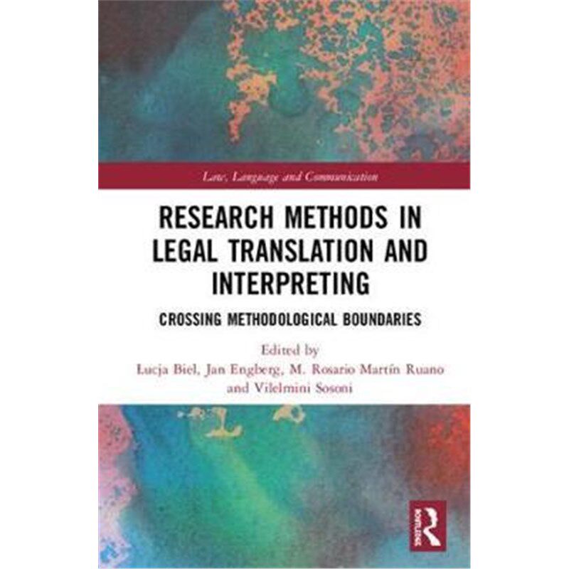 按需印刷不退不换Research Methods in Legal Translation and Interpreting:Crossing Methodological Boundaries[9781138492103]