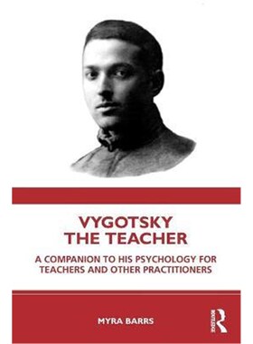 按需印刷不退不换Vygotsky the Teacher:A Companion to his Psychology for Teachers and Other Practitioners[9780367195410]