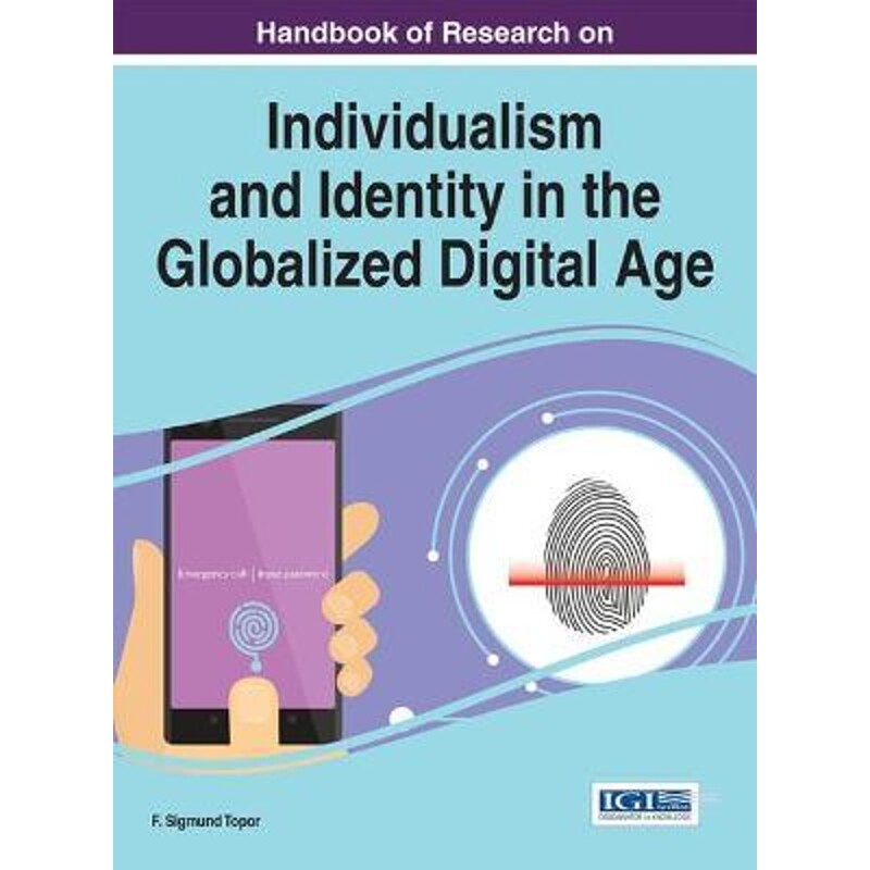 按需印刷不退不换Handbook of Research on Individualism and Identity in the Globalized Digital Age[9781522505228]
