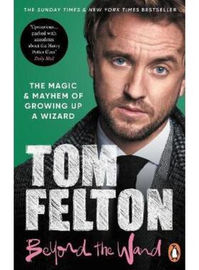 现货 汤姆·费尔顿自传Tom Felton Beyond the Wand 魔杖之外 哈利波特马尔福演员  英文原版