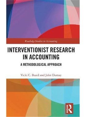 按需印刷Interventionist Research in Accounting:A Methodological Approach[9781138579163]