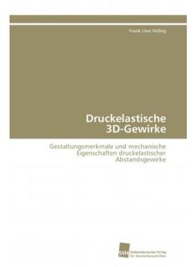 预订【德语】 Druckelastische 3D-Gewirke:Gestaltungsmerkmale und mechanische Eigenschaften drucke