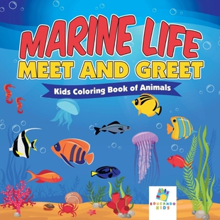 按需印刷不退不换Marine Life Meet and Greet | Kids Coloring Book of Animals[9781645211532]
