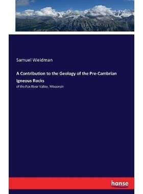 按需印刷A Contribution to the Geology of the Pre-Cambrian Igneous Rocks[9783744743211]