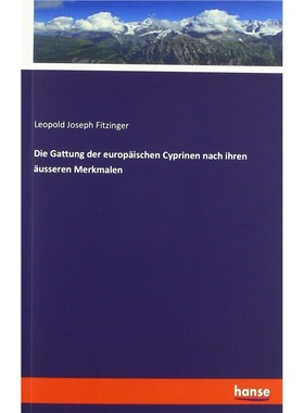 预订【德语】Die Gattung der europaischen Cyprinen nach ihren ausseren Merkmalen[9783337865481]