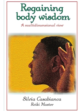 按需印刷Regaining body wisdom - A multidimensional view[9780615194035]