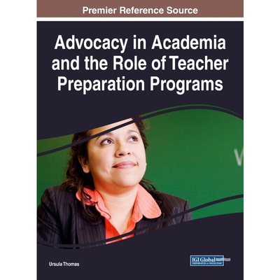 按需印刷Advocacy in Academia and the Role of Teacher Preparation Programs[9781522529064]
