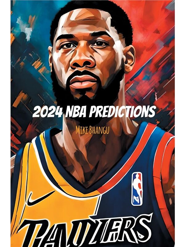 按需印刷不退不换2024 NBA Predictions