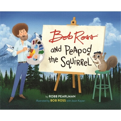 预订不退不换Bob Ross and Peapod the Squirrel[9780762467792]