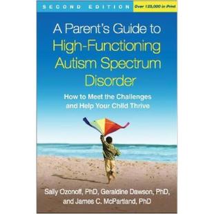 Guide Help High How Autism and Meet Challenges Parent Disorder Your Spectrum Thrive Functioning 预订A Child the
