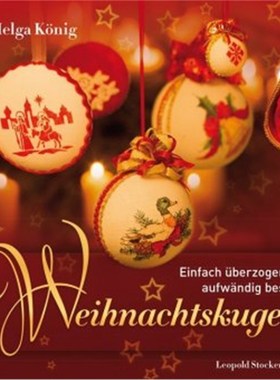 预订【德语】Weihnachtskugeln:Einfach überzogen und aufwändig bestickt