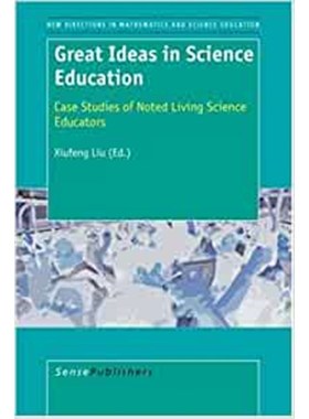 预订Great Ideas in Science Education:Case Studies of Noted Living Science Educators
