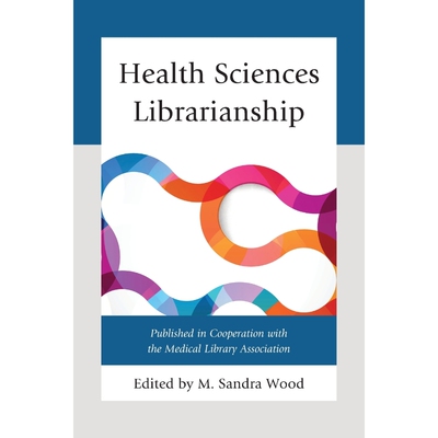 按需印刷不退不换Health Sciences Librarianship[9780810888128]
