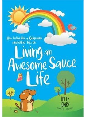 按需印刷How to Live Like a Chipmunk and Other Tips on Living an Awesome Sauce Life[9781504353687]