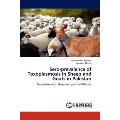 按需印刷Sero-Prevalence of Toxoplasmosis in Sheep and Goats in Pakistan[9783846551240]