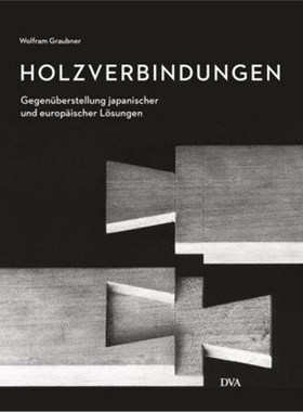 预订【德语】 Holzverbindungen:Gegenüberstellungen japanischer und europ?ischer L?sungen