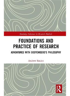 按需印刷Foundations and Practice of Research:Adventures with Dooyeweerd's Philosophy[9781138720688]